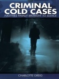 Cover: Criminal Cold Cases - Arcturus Publishing Limited