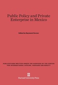 Cover: Public Policy and Private Enterprise in Mexico - Harvard University Press