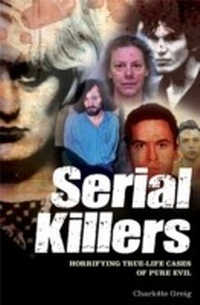 Enlarge image Cover: Serial Killers - Arcturus Digital Limited