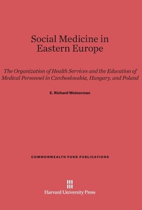 Abbildung von: Social Medicine in Eastern Europe - Harvard University Press