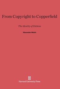 Enlarge image Cover: From Copyright to Copperfield - Harvard University Press