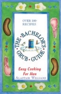Enlarge image Cover: Bachelor's Grub Guide - Summersdale Publishers Ltd