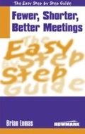 Cover: Easy Step by Step Guide to Fewer, Shorter, Better Meetings - Summersdale Publishers Ltd