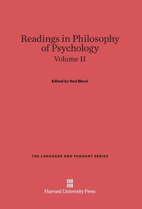 Enlarge image Cover: Readings in Philosophy of Psychology, Volume II - Harvard University Press