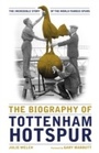 Cover: Biography of Tottenham Hotspur - Vision Sports Publishing