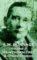 Cover: The Hawthorn Tree  & Other Stories - Burrage Publishing