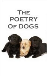 Abbildung von: The Poetry Of Dogs - Portable Poetry