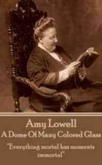 Enlarge image Cover: A Dome Of Many Colored Glass - Portable Poetry