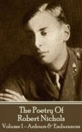 Cover: The Poetry Of Robert Nichols - Volume 1 - Portable Poetry