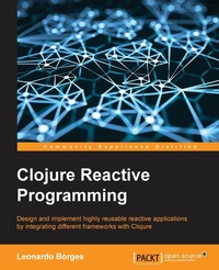 Abbildung von: Clojure Reactive Programming - Packt Publishing