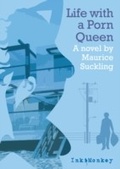 Cover: Life With A Porn Queen - Ink Monkey Books Limited