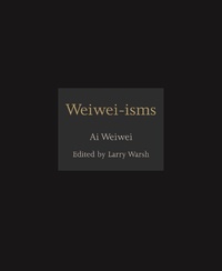 Enlarge image Cover: Weiwei-isms - Princeton University Press