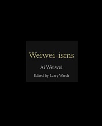 Enlarge image Cover: Weiwei-isms - Princeton University Press