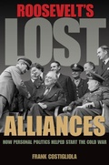Cover: Roosevelt's Lost Alliances - Princeton University Press