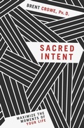 Cover: SACRED INTENT - Worthy Publishing