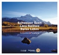 Cover: Schweizer Seen - Lacs Suisses - Swiss Lakes - FONA Verlag