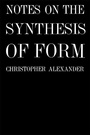 Cover: Notes on the Synthesis of Form - Harvard University Press