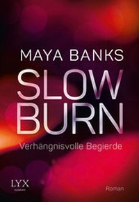 Abbildung von: Slow Burn - Verhängnisvolle Begierde - LYX