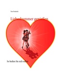 Cover: Liebeskummer genie&szlig;en - BoD - Books on Demand