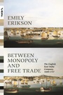 Cover: Between Monopoly and Free Trade - Princeton University Press