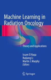 Enlarge image Cover: Machine Learning in Radiation Oncology - Springer