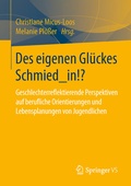 Cover: Des eigenen Gl&uuml;ckes Schmied_in!? - Springer VS