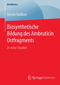 Abbildung von: Biosynthetische Bildung des Ambruticin Ostfragments - Springer Spektrum