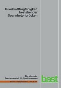 Abbildung von: Querkrafttragfähigkeit bestehender Spannbetonbrücken - Fachverlag NW in Carl Ed. Schünemann KG
