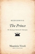 Cover: Redeeming The Prince - Princeton University Press