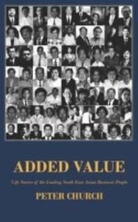 Abbildung von: Added Value - the Life Stories of Leading South East Asian Business People - AuthorZilla.com