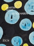 Cover: Martin Assig. Gl&uuml;ckhaben - K&ouml;nig, Walther