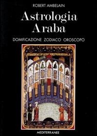 Abbildung von: Astrologia araba - Biblioteca astrologica;Edizioni Mediterranee