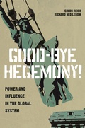 Cover: Good-Bye Hegemony! - Princeton University Press