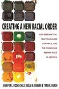 Cover: Creating a New Racial Order - Princeton University Press