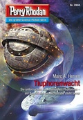 Cover: Perry Rhodan 2808: Tiuphorenwacht (Heftroman) - PERRY RHODAN digital