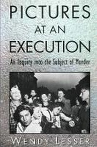 Enlarge image Cover: Pictures at an Execution - Harvard University Press