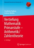 Cover: Vertiefung Mathematik Primarstufe - Arithmetik/Zahlentheorie - Springer Spektrum