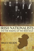Cover: Irish Nationalists and the Making of the Irish Race - Princeton University Press