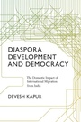 Cover: Diaspora, Development, and Democracy - Princeton University Press
