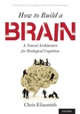 Cover: How to Build a Brain - Oxford University Press Inc