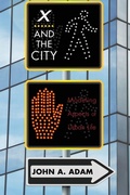 Cover: X and the City - Princeton University Press
