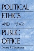 Cover: Political Ethics and Public Office - Harvard University Press