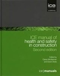 Cover: ICE Manual of Health and Safety in Construction - ICE Publishing