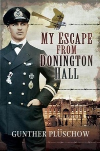 Abbildung von: My Escape from Donington Hall - Pen and Sword