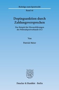 Cover: Dopingsanktion durch Zahlungsversprechen. - Duncker & Humblot