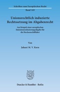 Bild: Unionsrechtlich induzierte Rechtssetzung im Abgabenrecht. - Duncker & Humblot