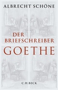 Cover: Der Briefschreiber Goethe - C.H.BECK