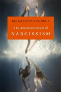 Cover: The Americanization of Narcissism - Harvard University Press