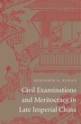 Bild: Civil Examinations and Meritocracy in Late Imperial China - Harvard University Press