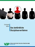 Bild: Das beh&ouml;rdliche Disziplinarverfahren - Deutsche Polizeiliteratur